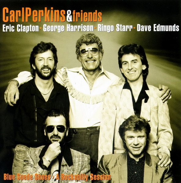 Carl Perkins & Friends - Blue Suede Shoes - A Rockabilly Session (Live) - 1986