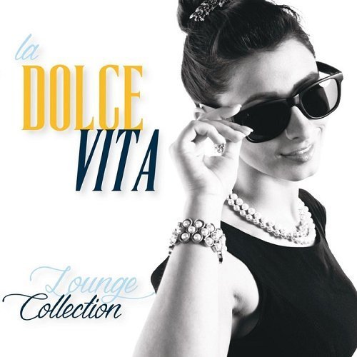 La Dolce Vita Lounge Collection 20 Fine Easy Listening Tunes