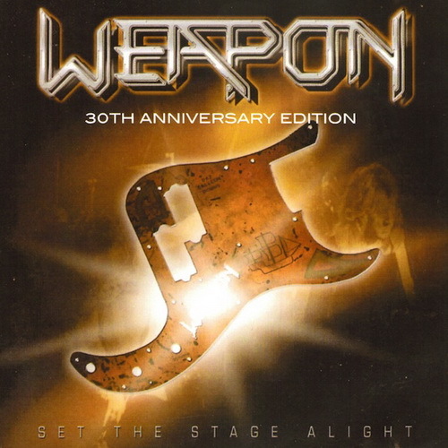 WEAPON-Set The Stage Alight (2003)