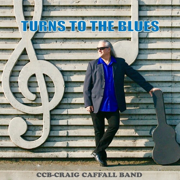 Craig Caffall Band  - Turns to The Blues (2019)